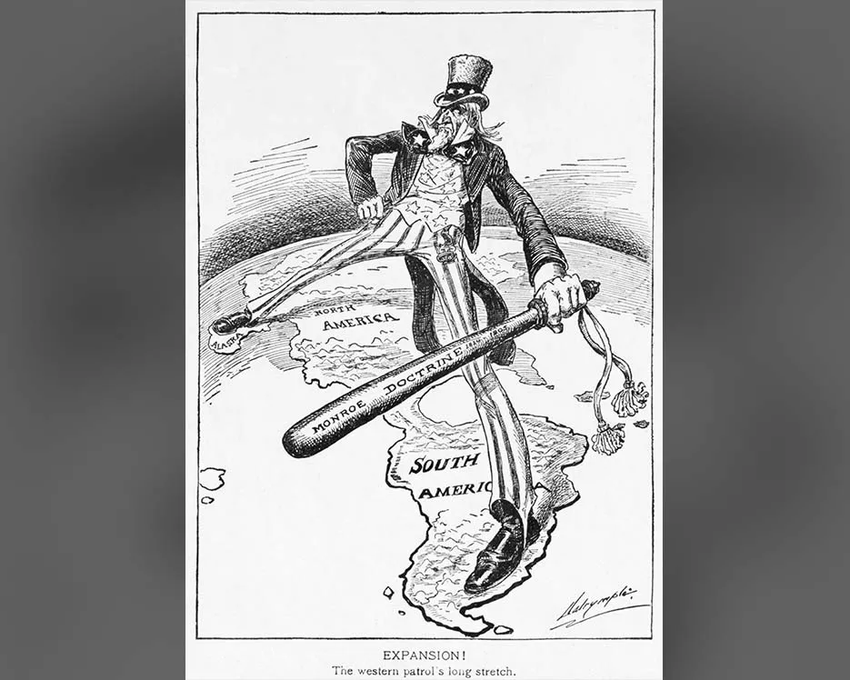 A 1905 political cartoon by Louis Dalrymple depicts Uncle Sam straddling the Americas while wielding a big stick labeled "Monroe Doctrine."